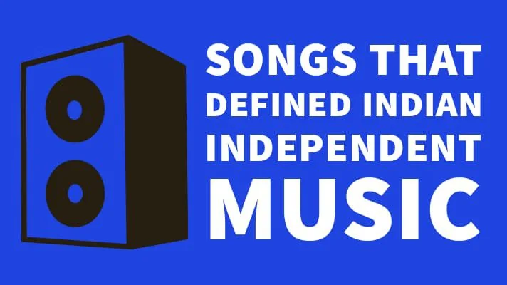 Rewinding The Tape – Looking Back on 15 Defining Indian Indie tracks (Part 1)