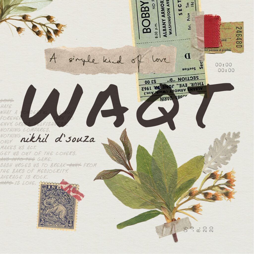 WaQt Nikhil Nikhil D'Souza's Latest EP 'WaQt' Captures The Fleeting Nature Of Life In 4 Heartfelt Tracks