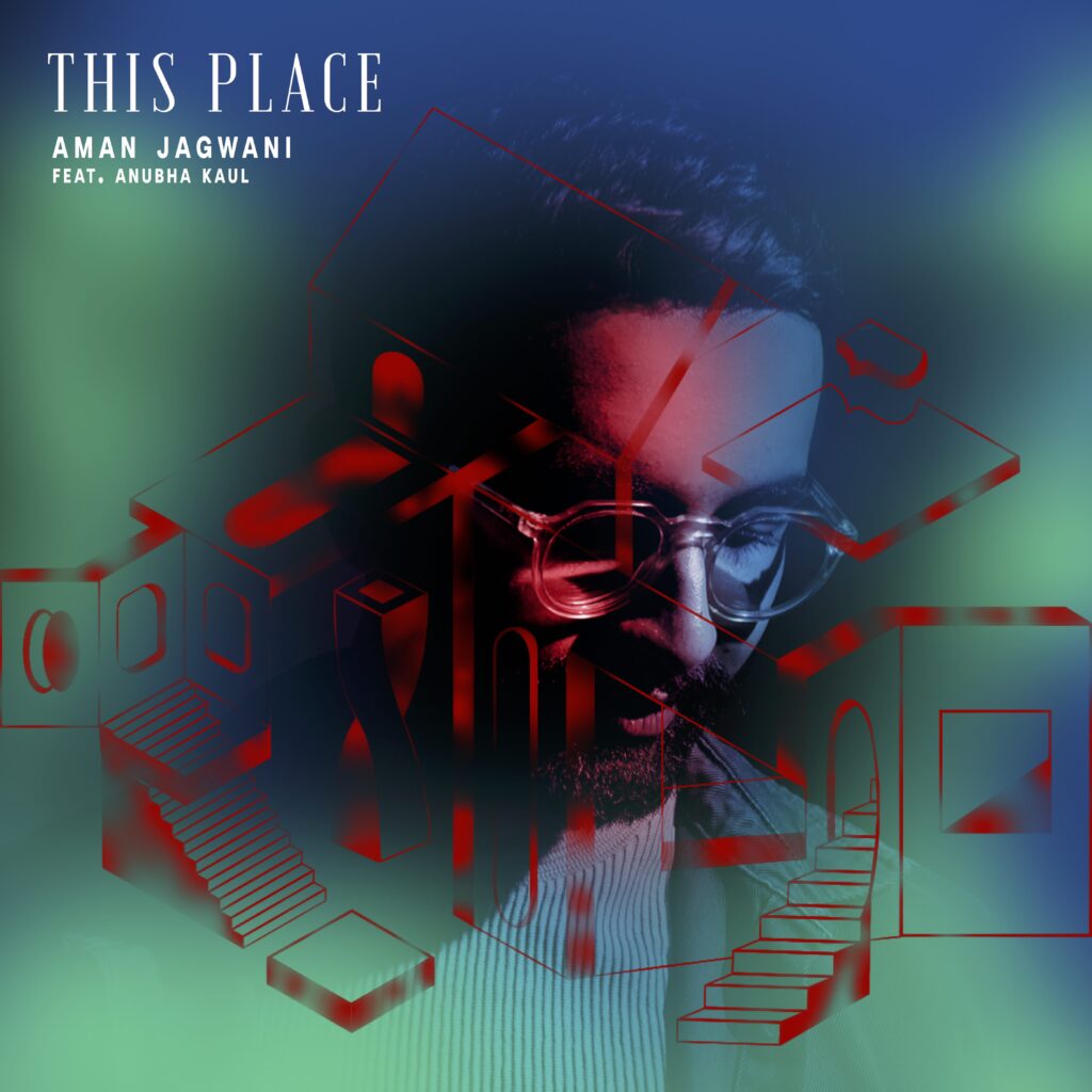 Jazz Enthusiasts Aman Jagwani and Anubha Kaul Pleasantly Push Musical Boundaries On Album “This Place” 22 AmanJ Final Coverart Jazz Enthusiasts Aman Jagwani and Anubha Kaul Pleasantly Push Musical Boundaries On Album “This Place”