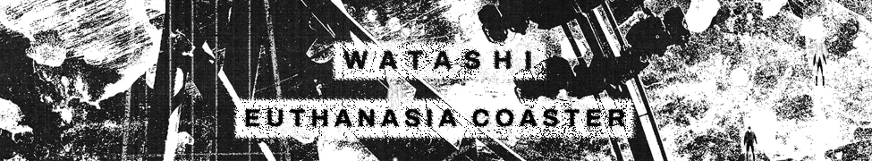 Delving into the Depths of Darkness with Watashi's Album 'Euthanasia Coaster'
