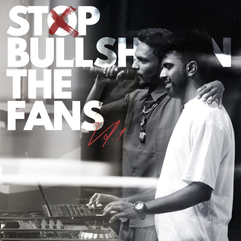 “Stop Bullshittin The Fans Vol.1”- A Beautiful, Unfiltered Mixtape by Shreyas and Vedang 22 SBTF artwork “Stop Bullshittin The Fans Vol.1”- A Beautiful, Unfiltered Mixtape by Shreyas and Vedang