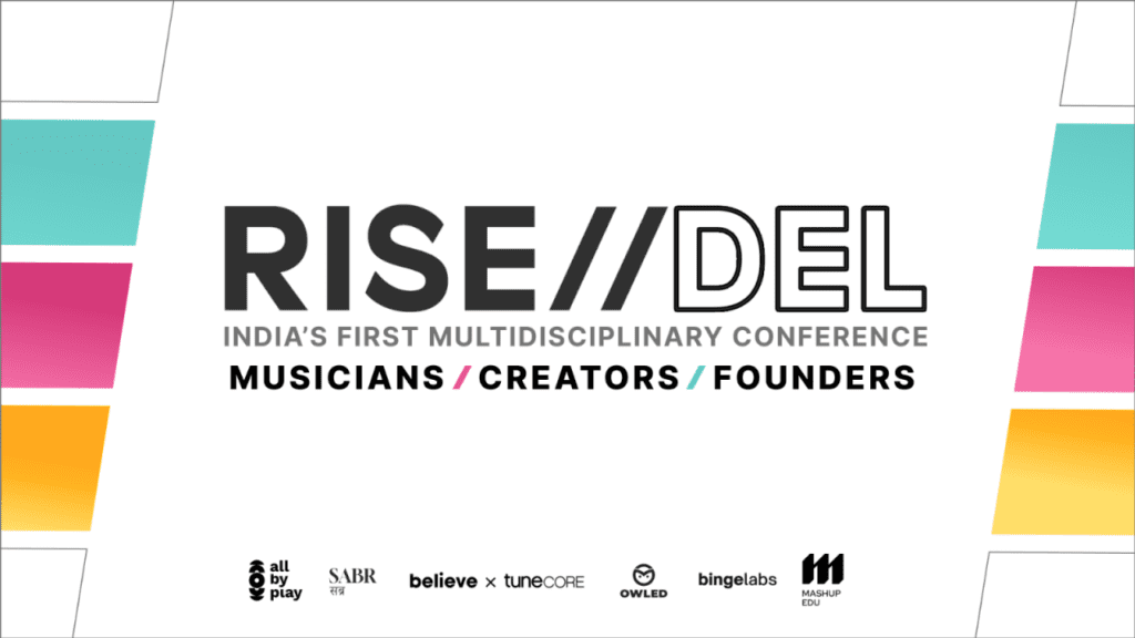 RISE//DEL 2025: India's Leading Multidisciplinary Conference Returns to Empower Musicians & Creators