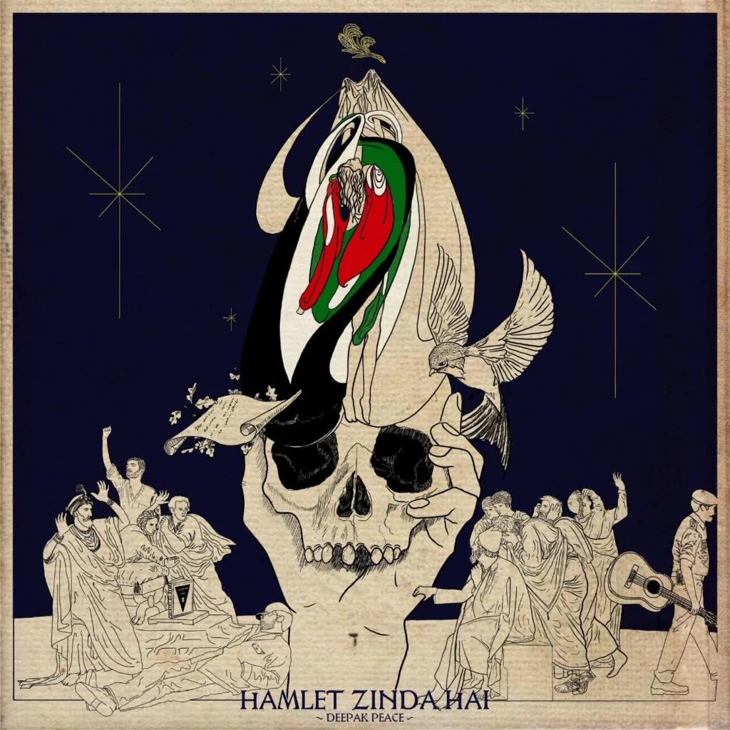 Deepak Peace’s ‘Hamlet Zinda Hai’ Restores Unapologetic Dissent to Indian Indie 22 Hamlet Zinda Hai Deepak Peace’s ‘Hamlet Zinda Hai’ Restores Unapologetic Dissent to Indian Indie